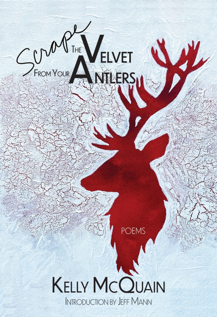 Book Cover: Scrape the Velvet from Your Antlers